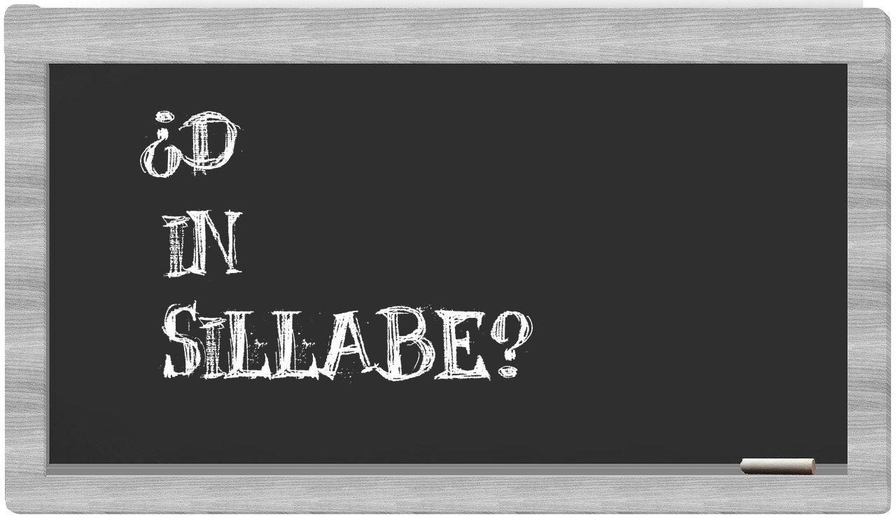 ¿d en sílabas?