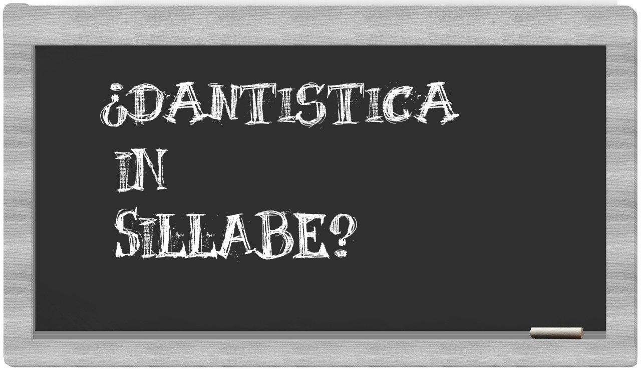 ¿dantistica en sílabas?