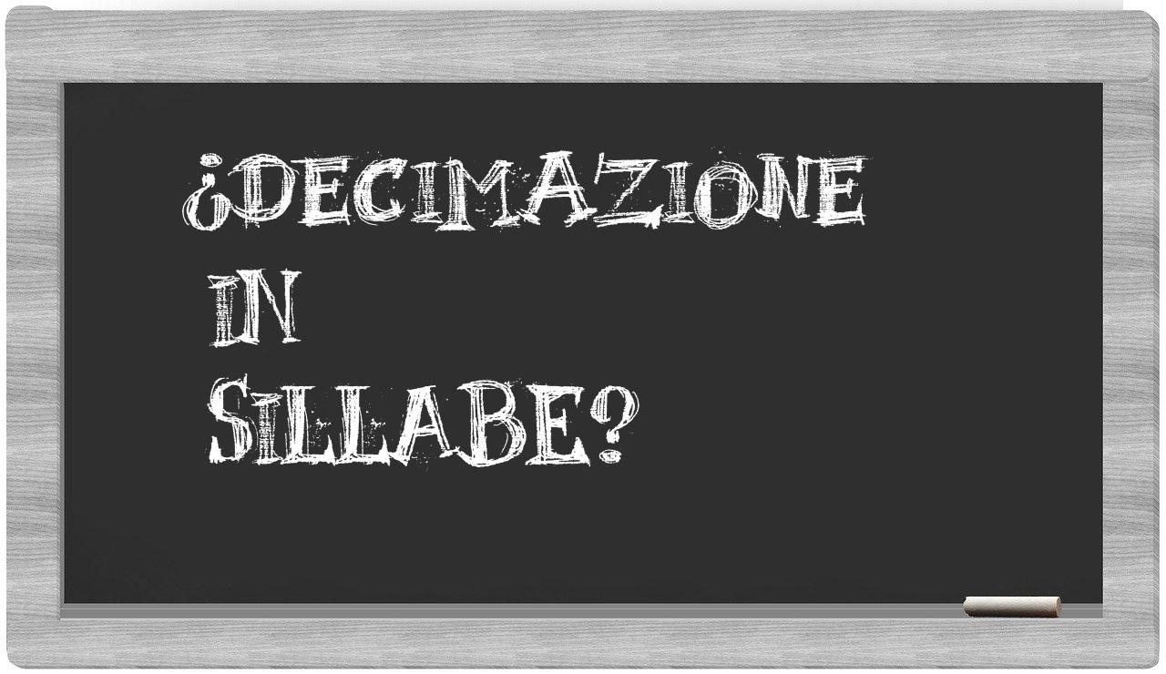 ¿decimazione en sílabas?