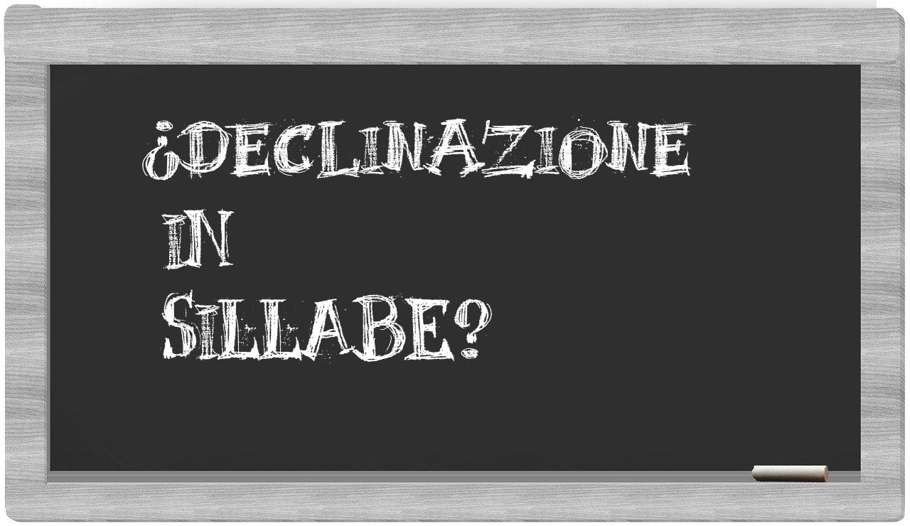 ¿declinazione en sílabas?