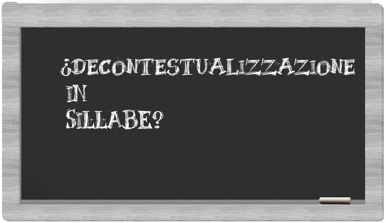¿decontestualizzazione en sílabas?