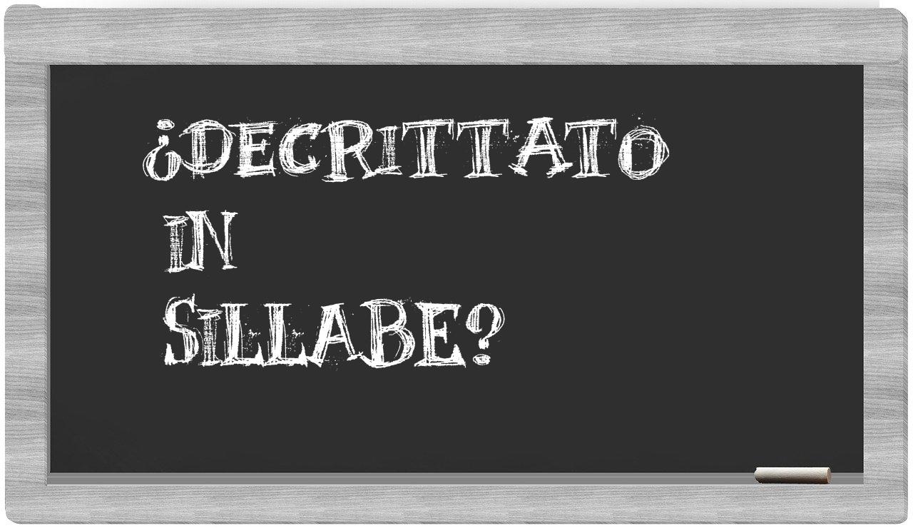 ¿decrittato en sílabas?