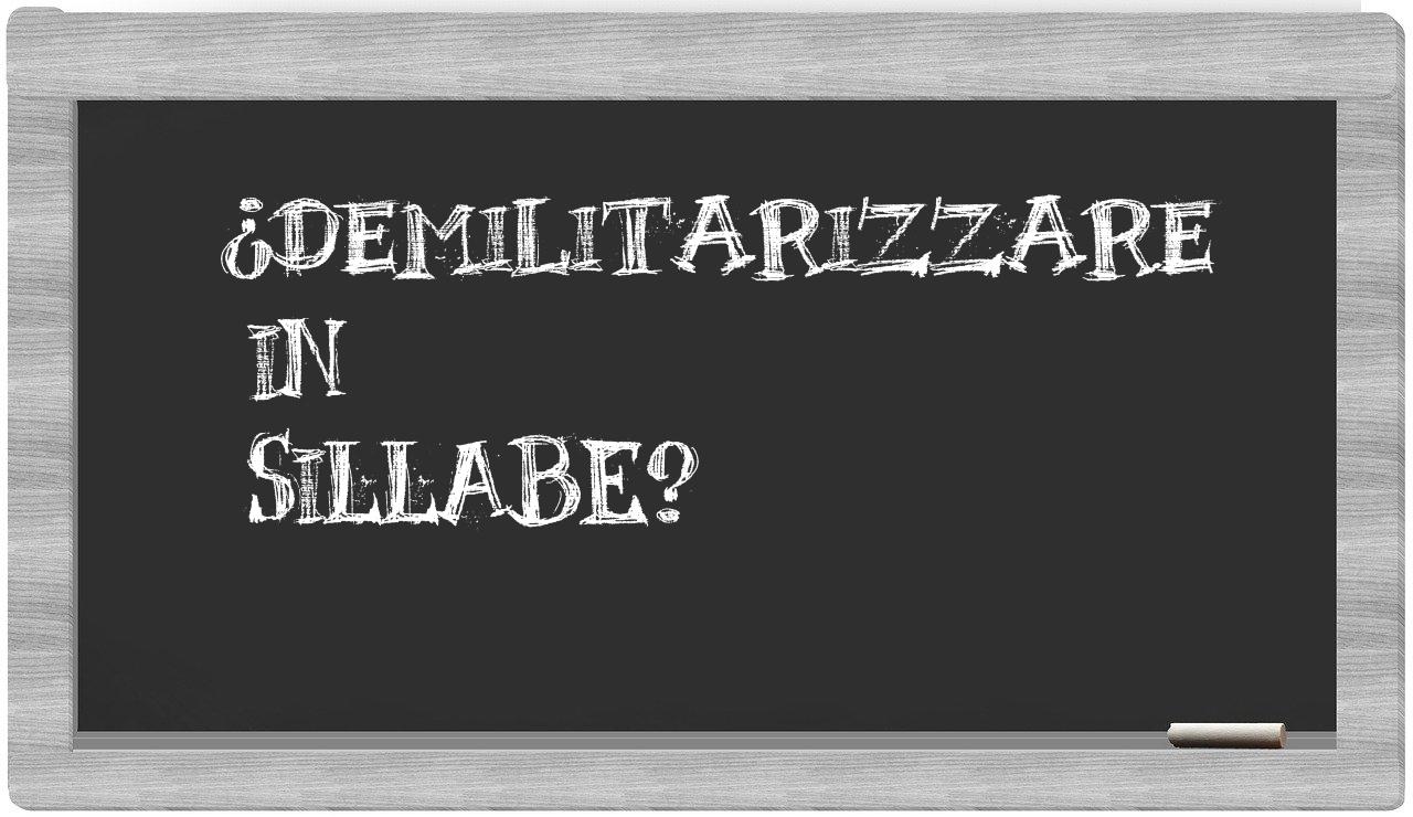 ¿demilitarizzare en sílabas?