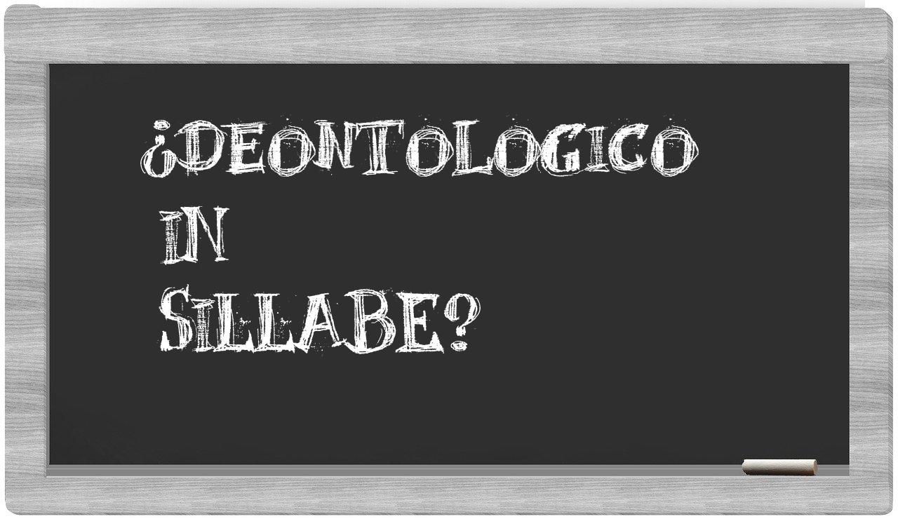 ¿deontologico en sílabas?