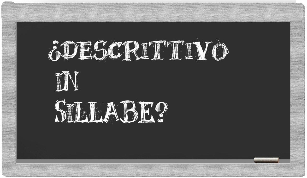 ¿descrittivo en sílabas?
