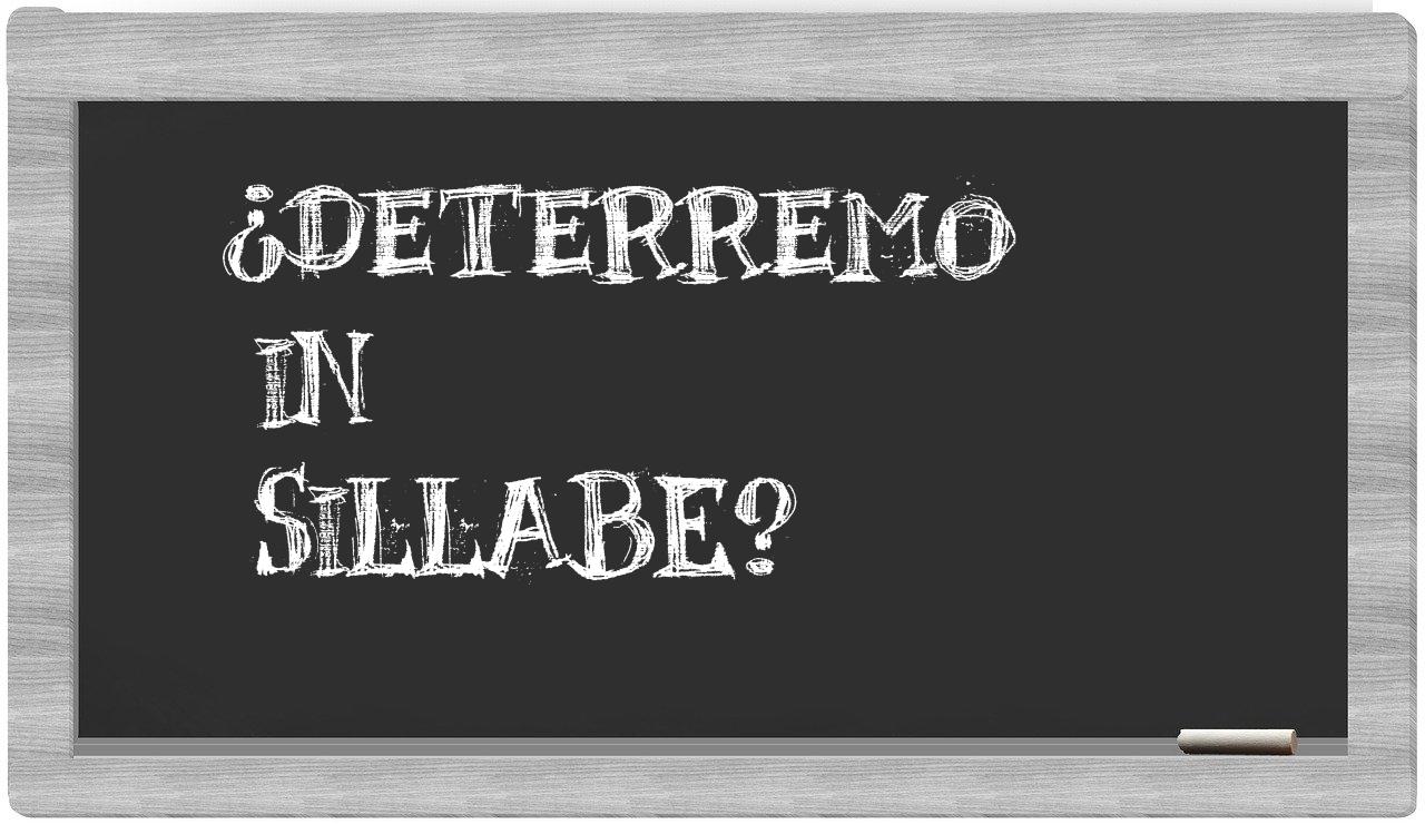 ¿deterremo en sílabas?