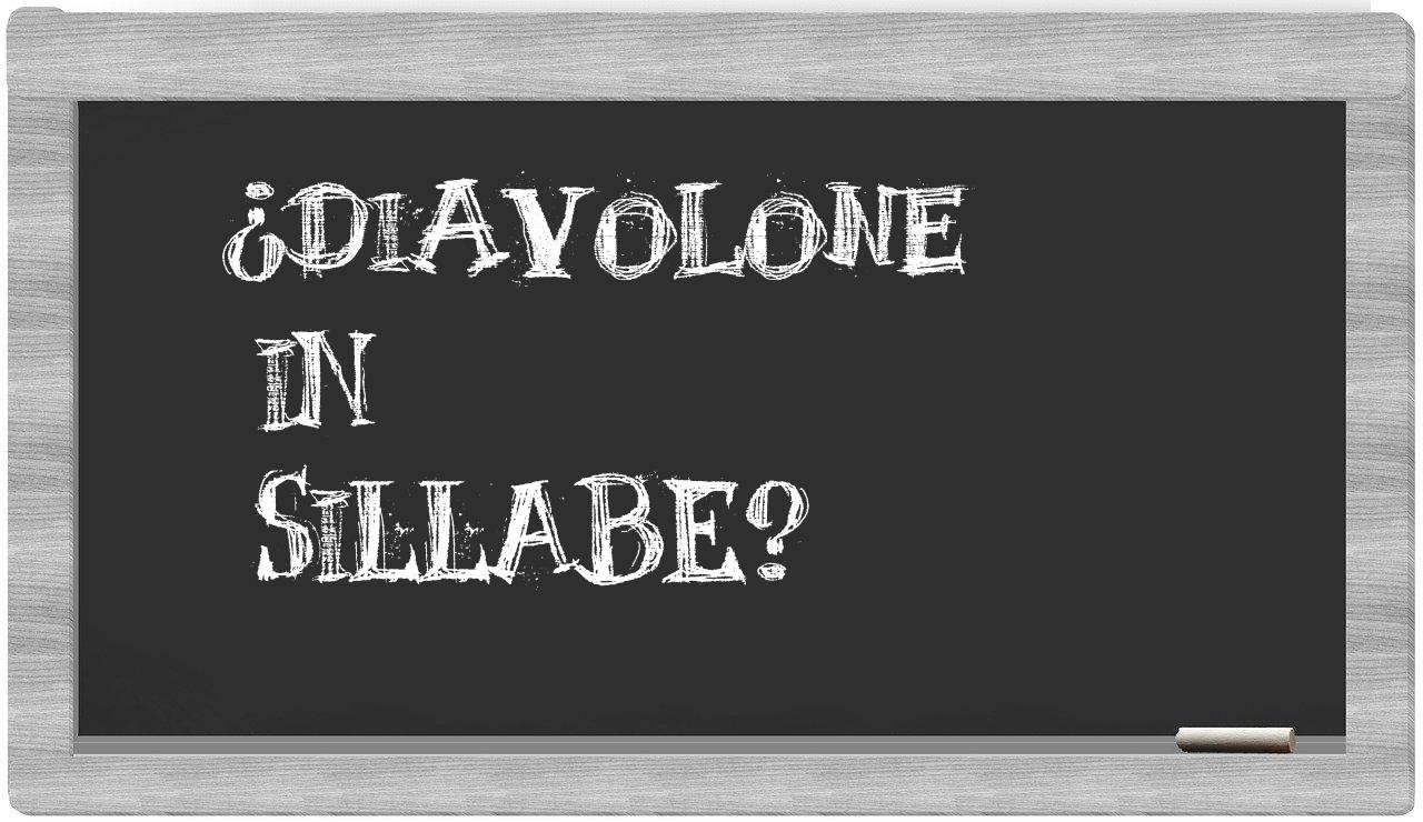 diavolone in syllables