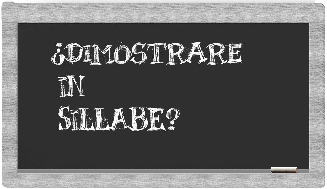 ¿dimostrare en sílabas?