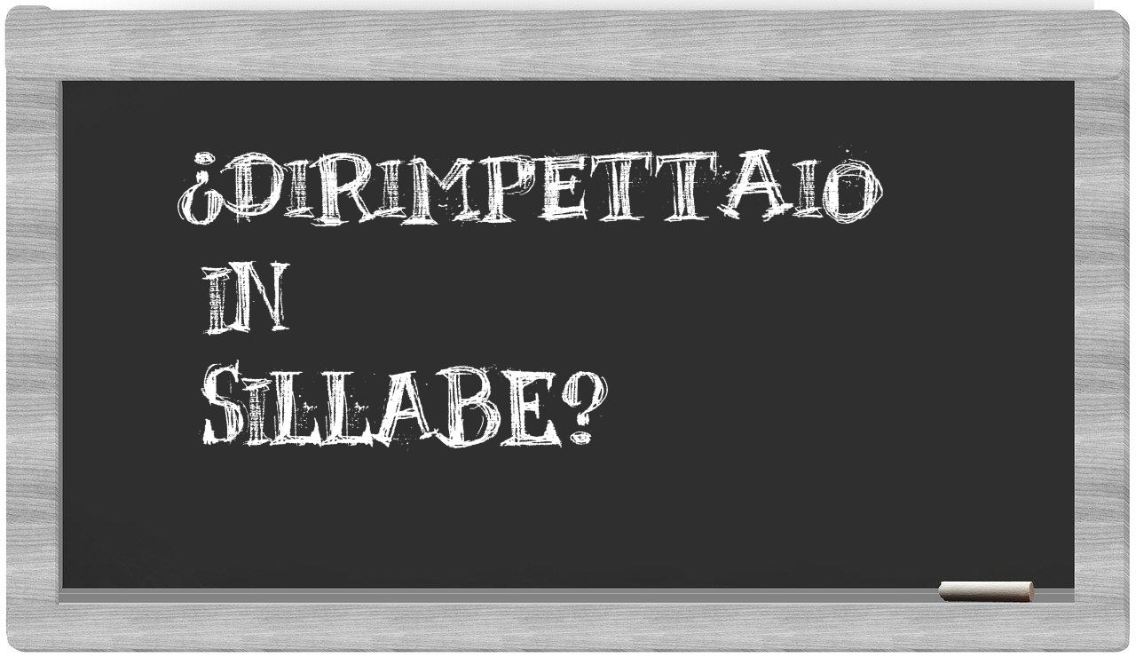 dirimpettaio in syllables