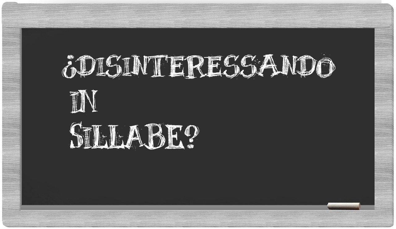 disinteressando in syllables