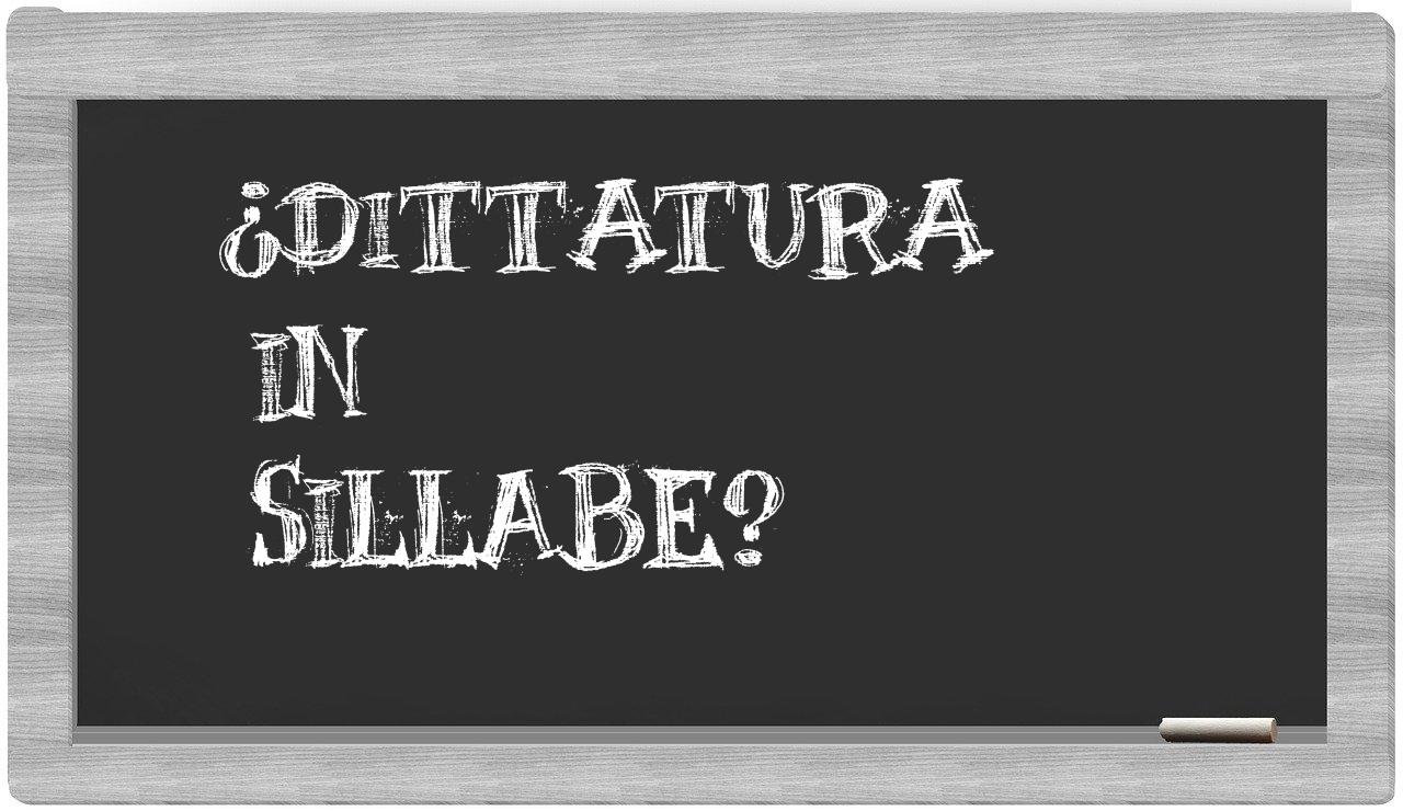 ¿dittatura en sílabas?