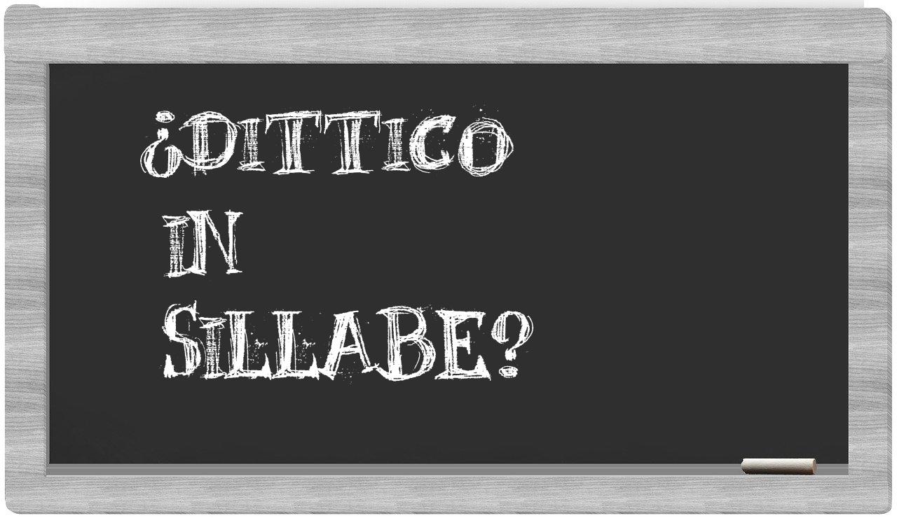 ¿dittico en sílabas?