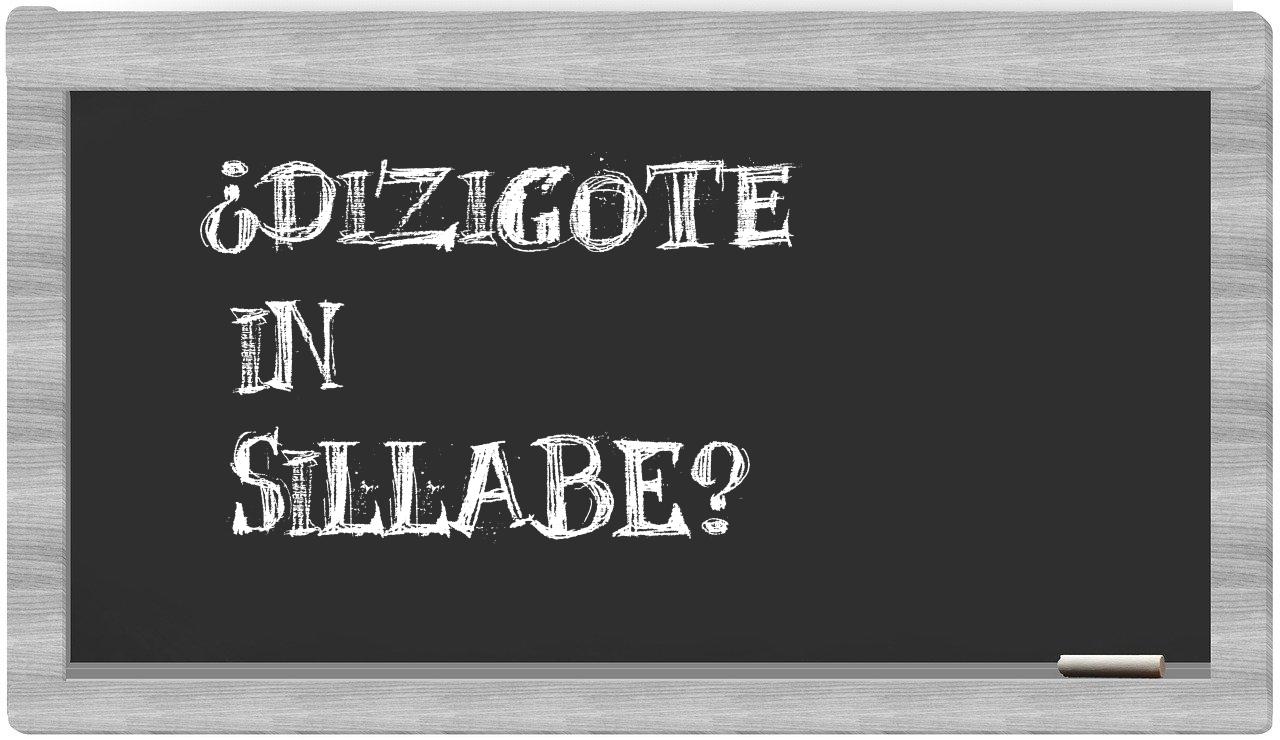¿dizigote en sílabas?