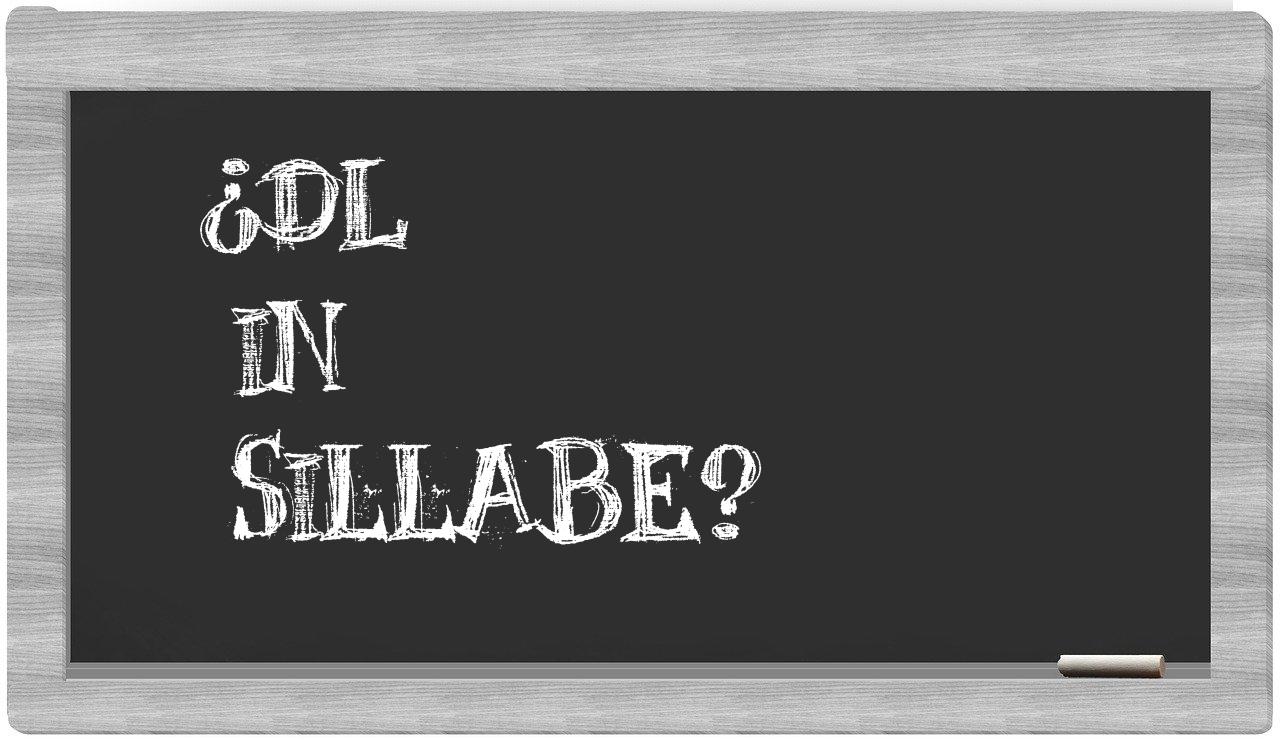 ¿dl en sílabas?