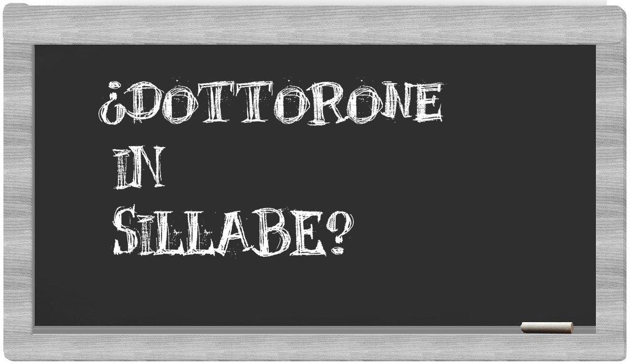 ¿dottorone en sílabas?