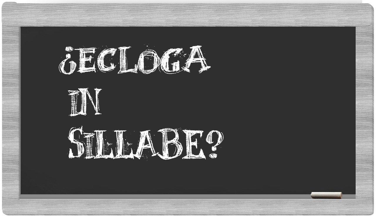 ¿ecloga en sílabas?