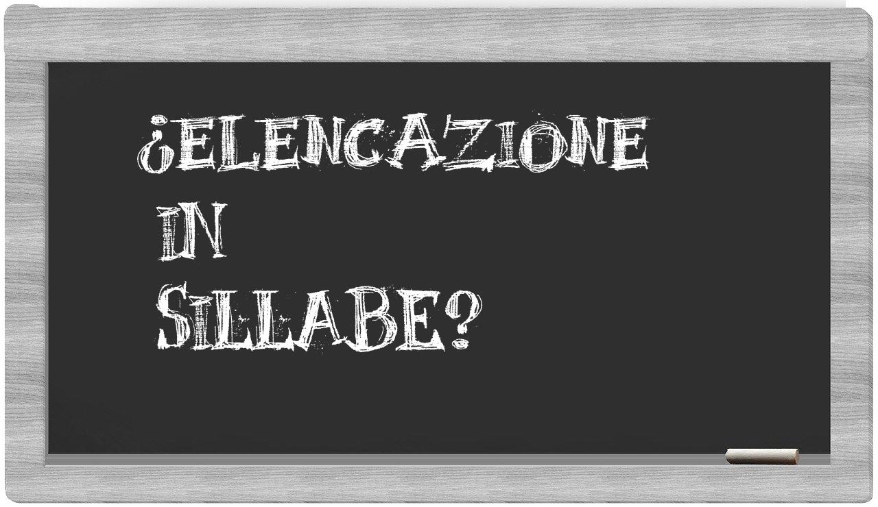 ¿elencazione en sílabas?
