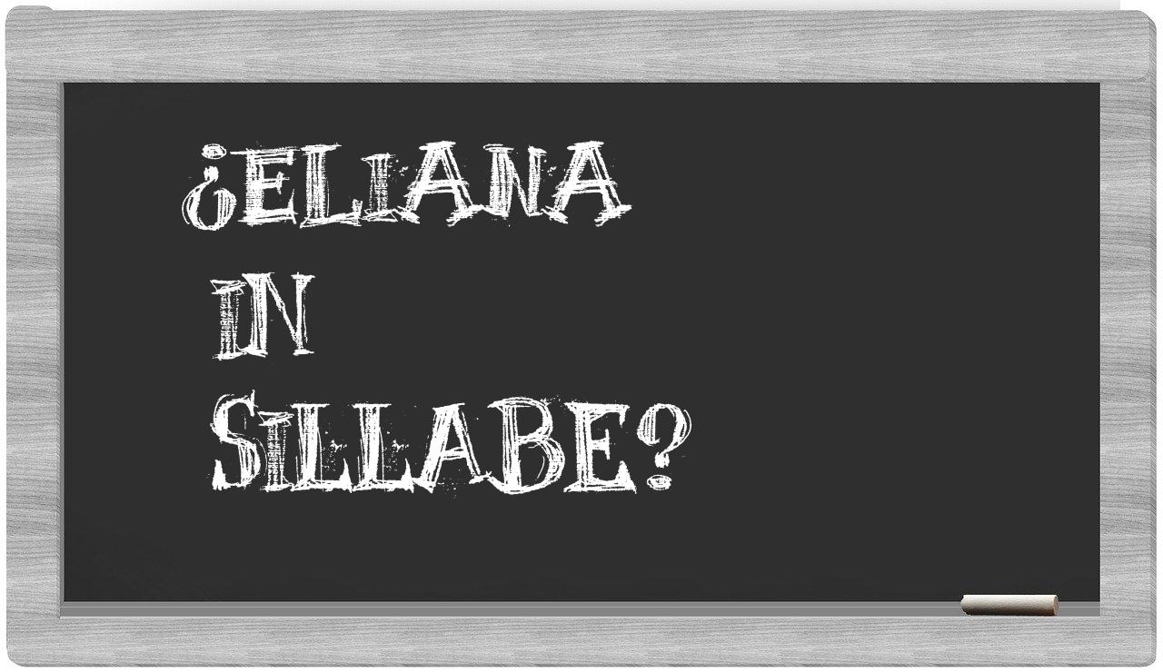 ¿eliana en sílabas?