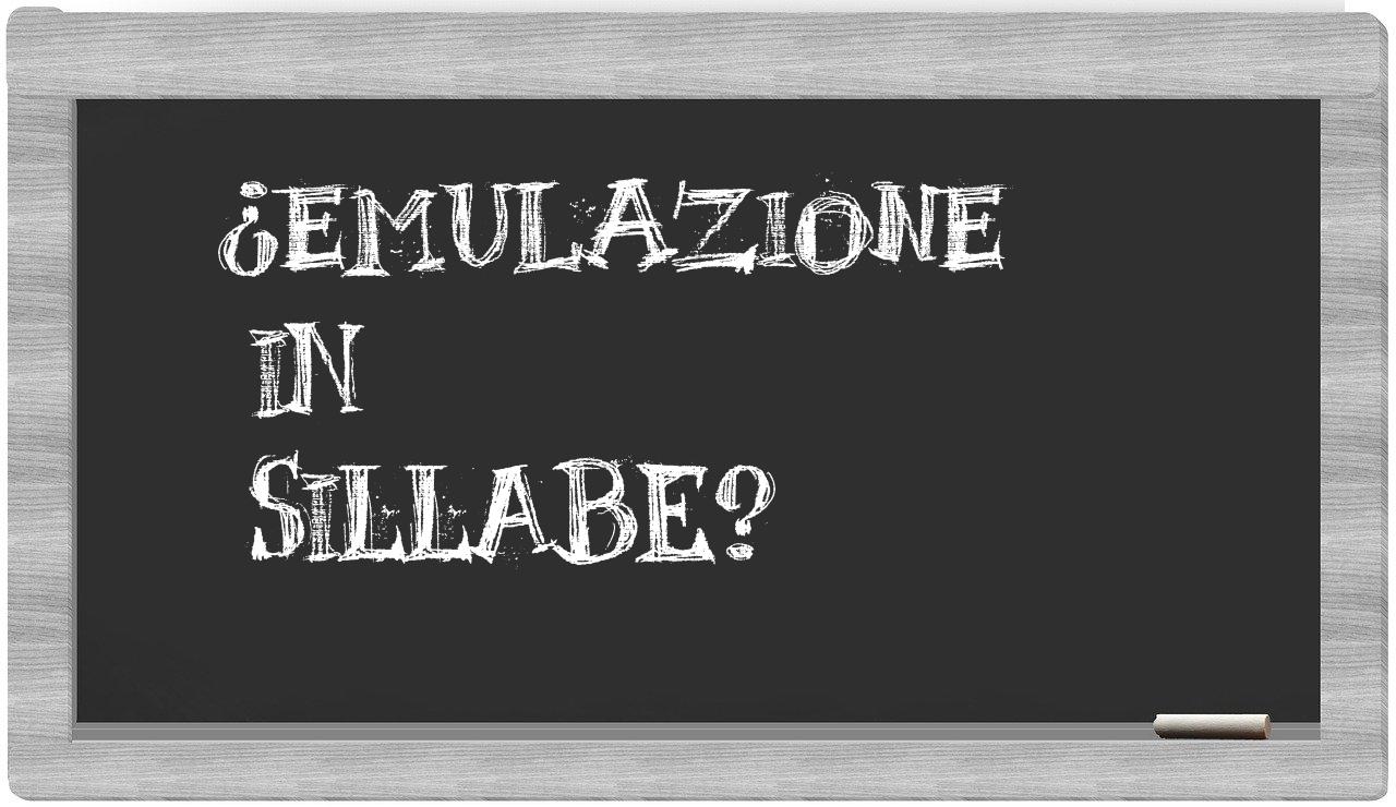 ¿emulazione en sílabas?