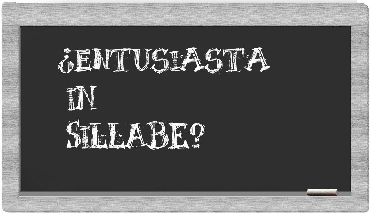¿entusiasta en sílabas?
