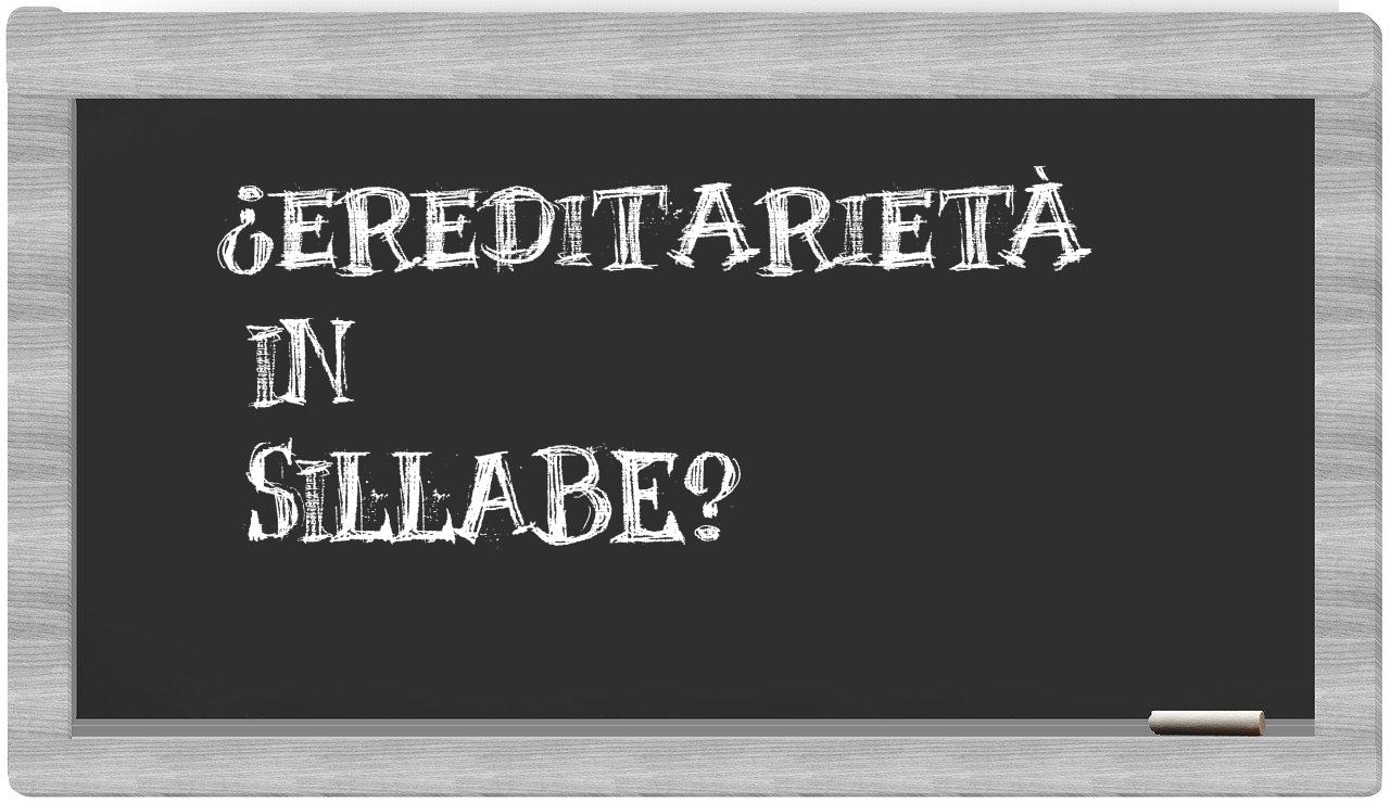 ¿ereditarietà en sílabas?