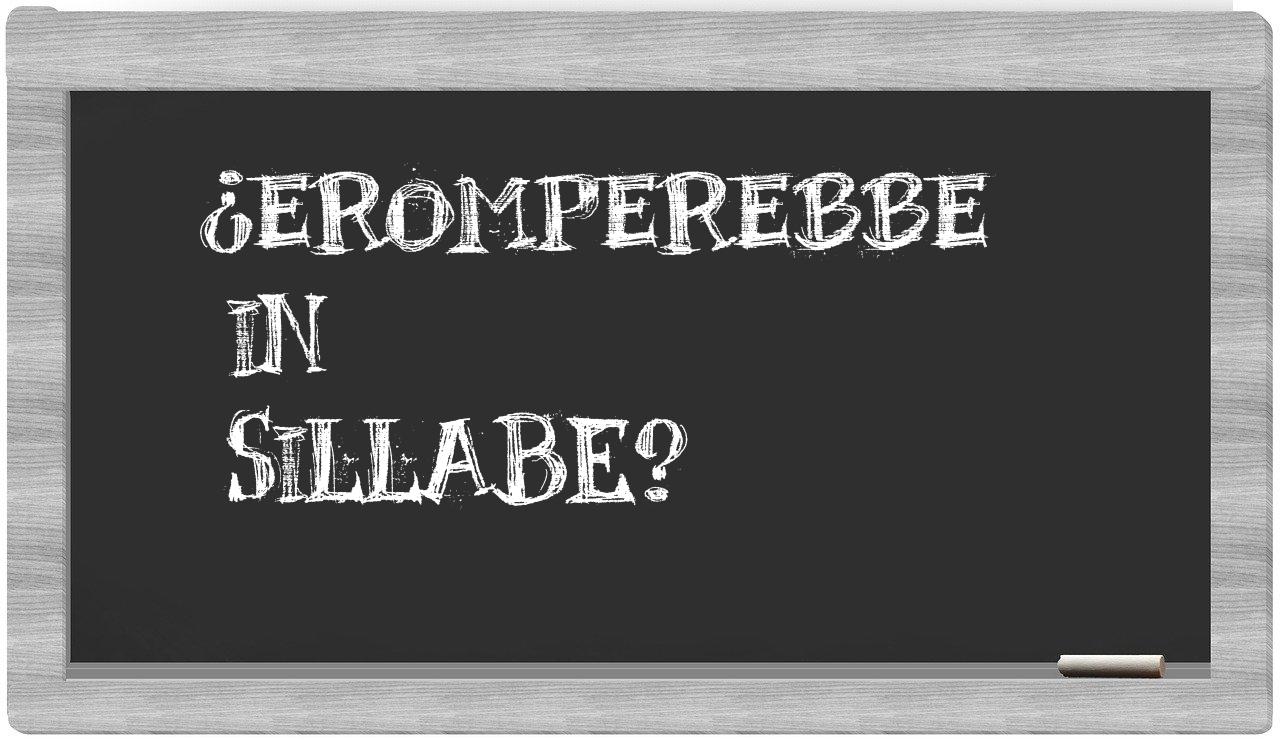 ¿eromperebbe en sílabas?
