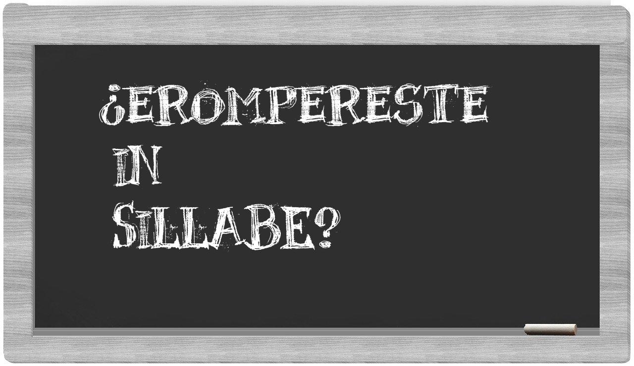 ¿erompereste en sílabas?