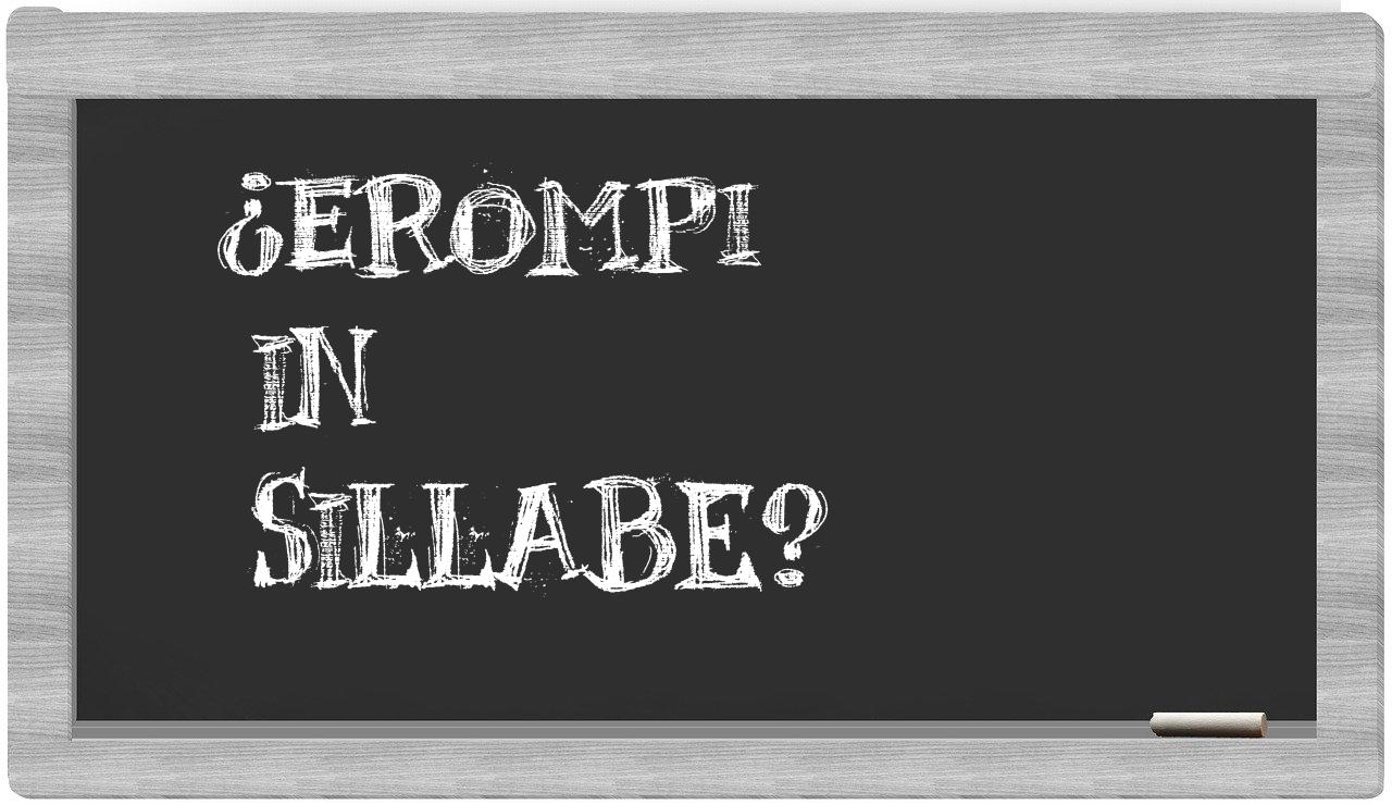 ¿erompi en sílabas?