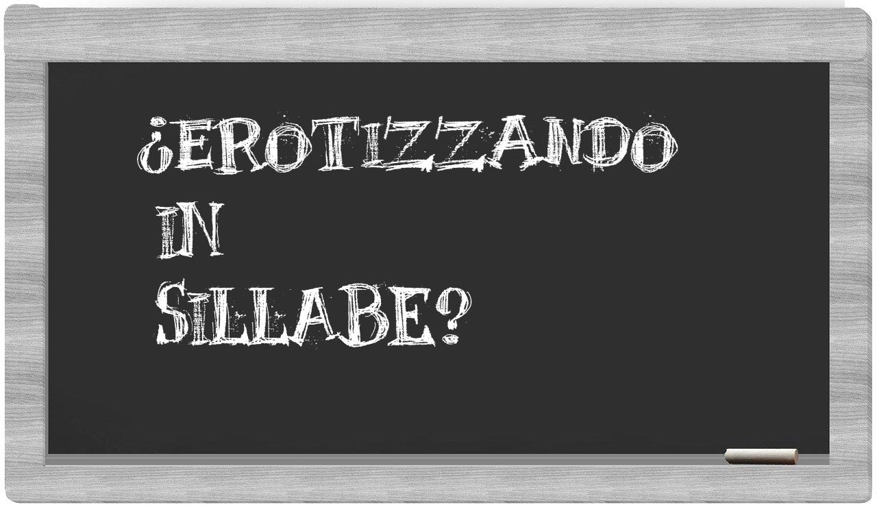 ¿erotizzando en sílabas?