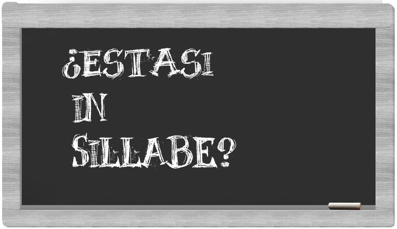 estasi in syllables