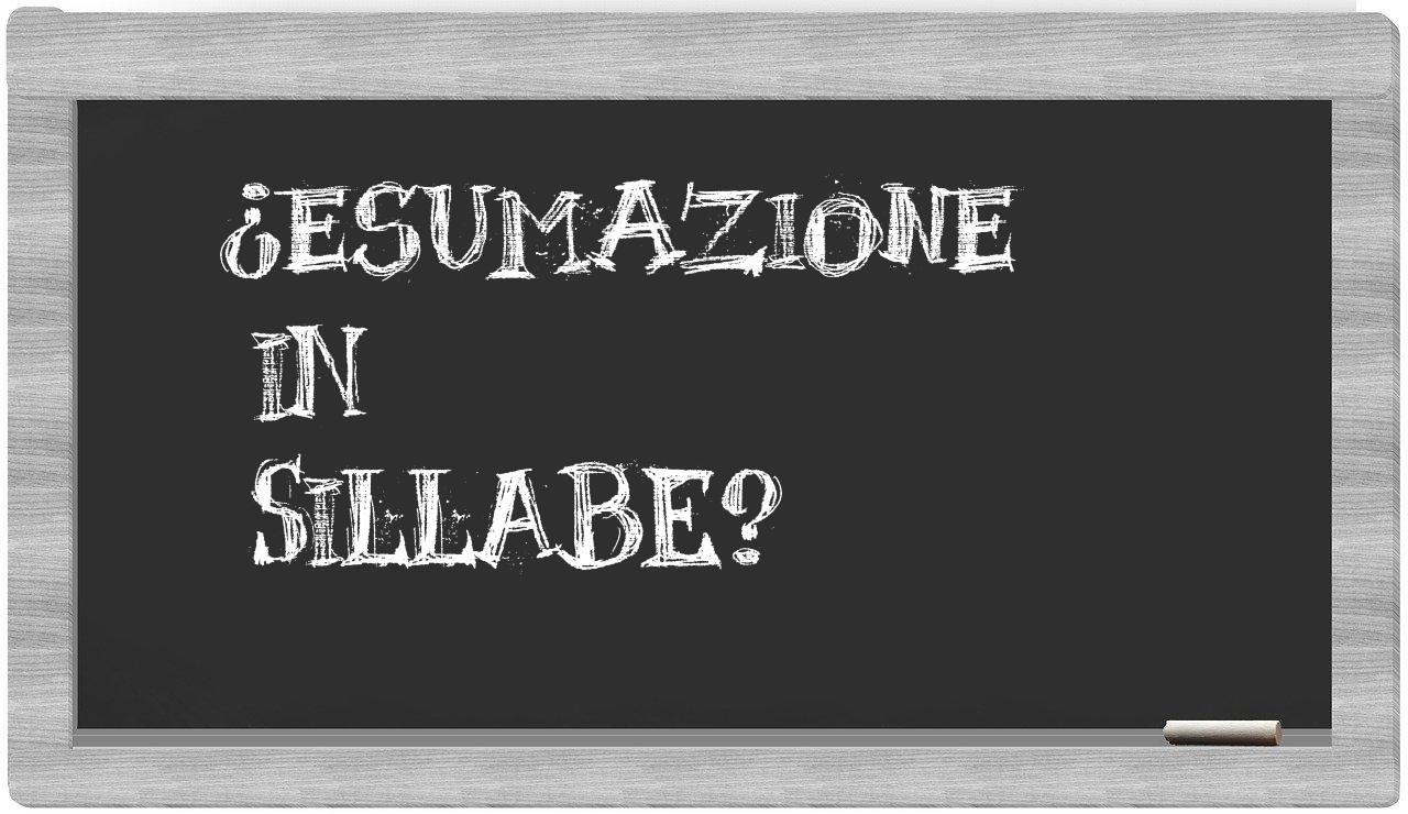¿esumazione en sílabas?