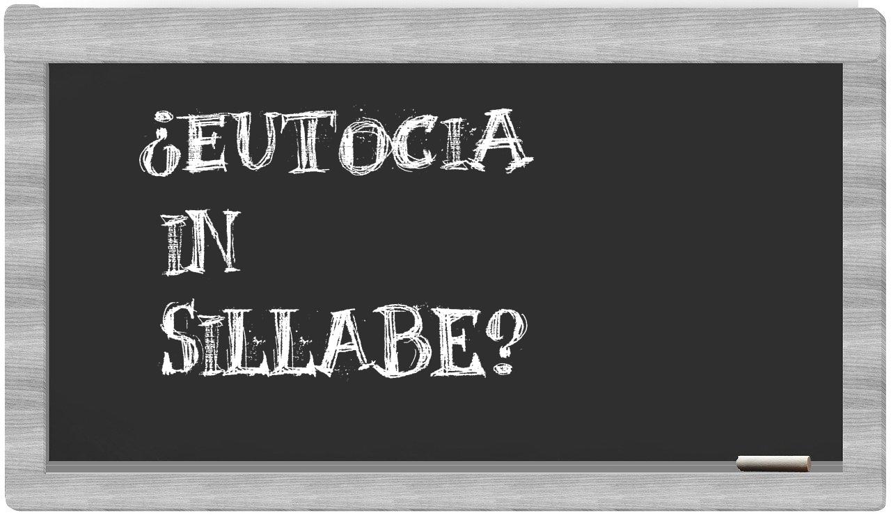 ¿eutocia en sílabas?