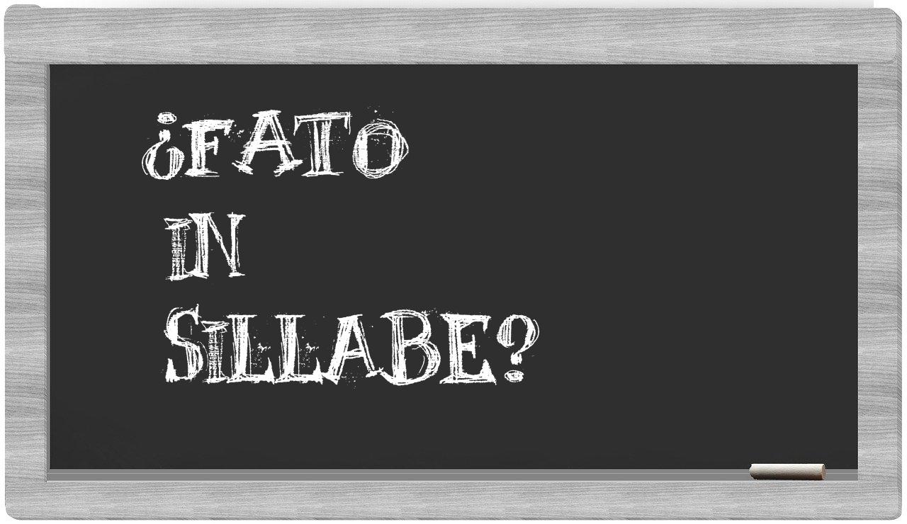¿fato en sílabas?
