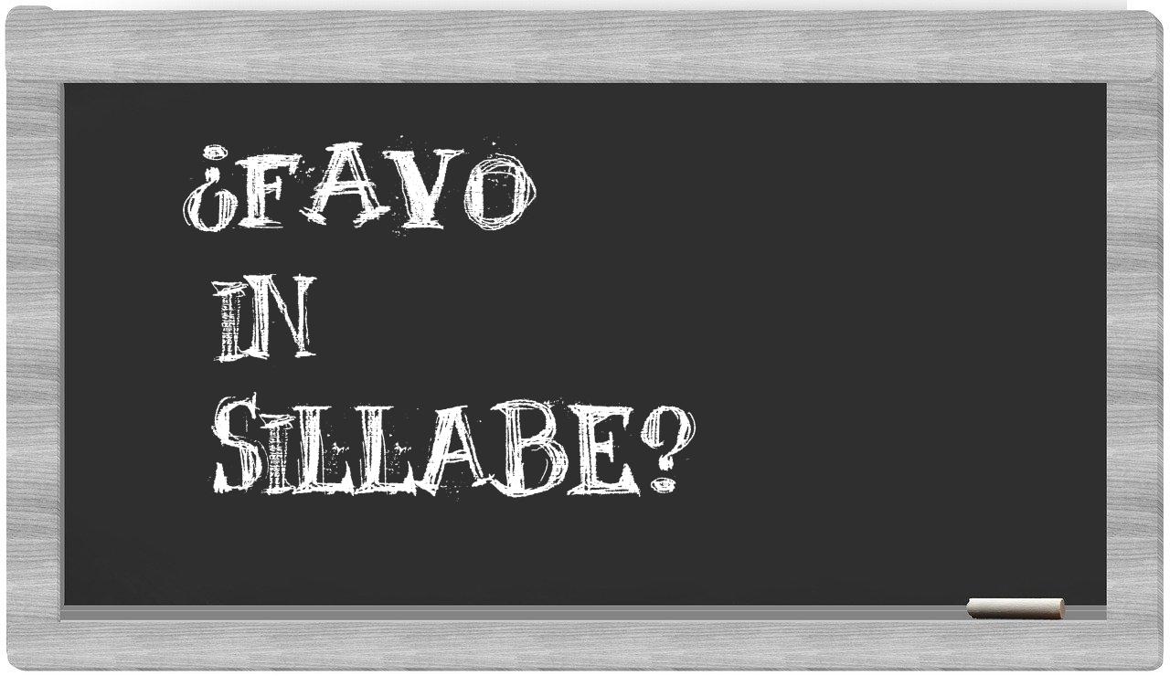 ¿favo en sílabas?