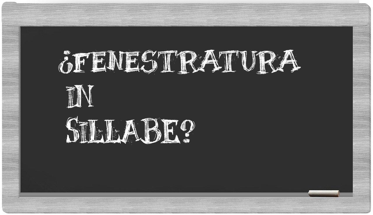 ¿fenestratura en sílabas?