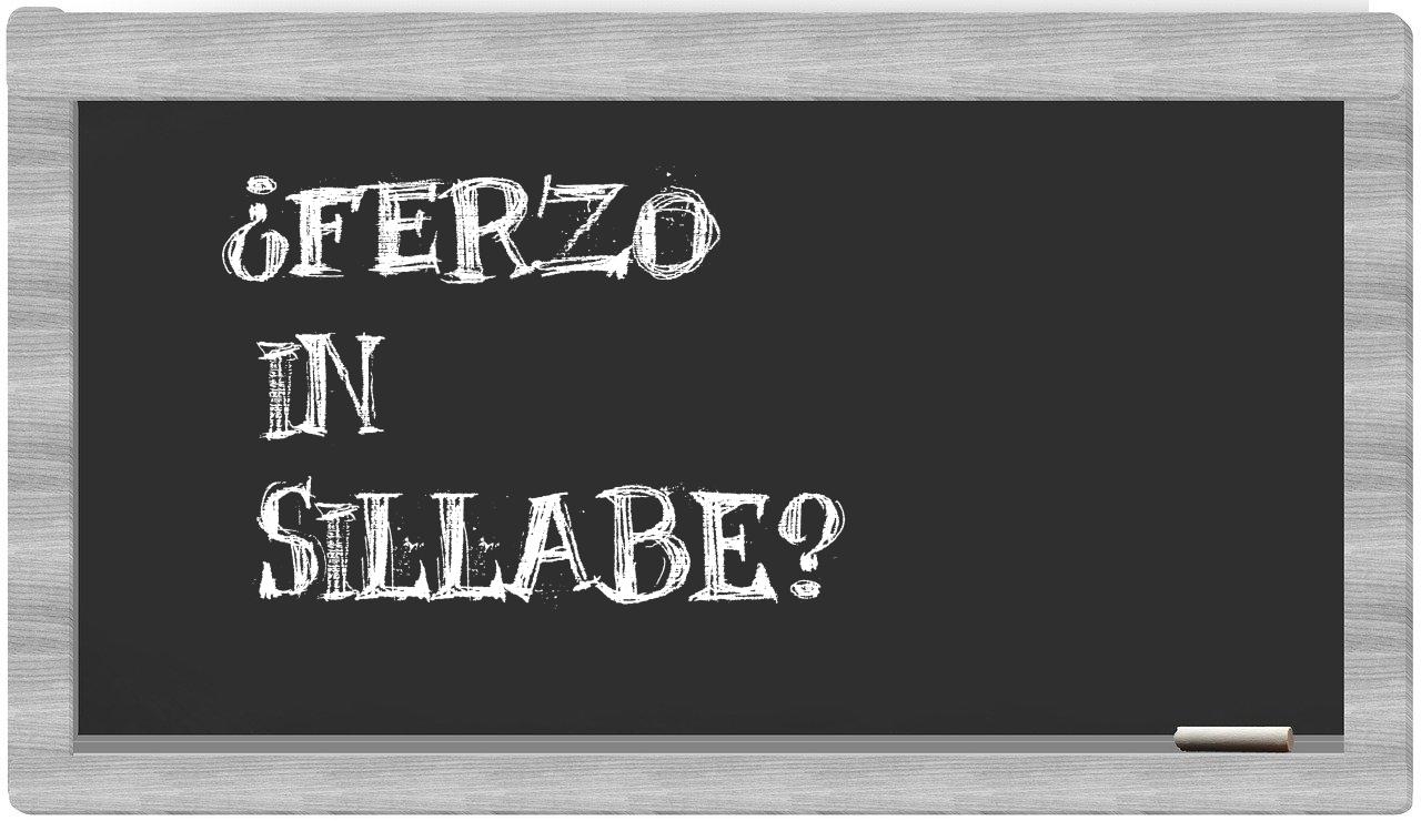 ¿ferzo en sílabas?