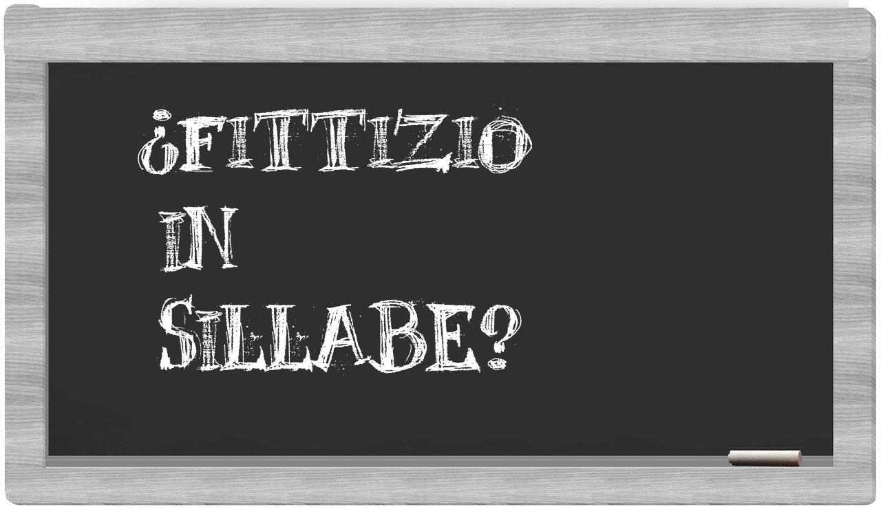 ¿fittizio en sílabas?