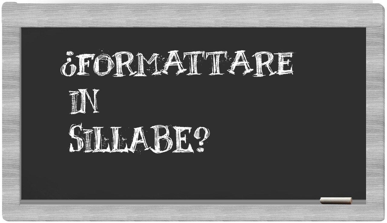¿formattare en sílabas?