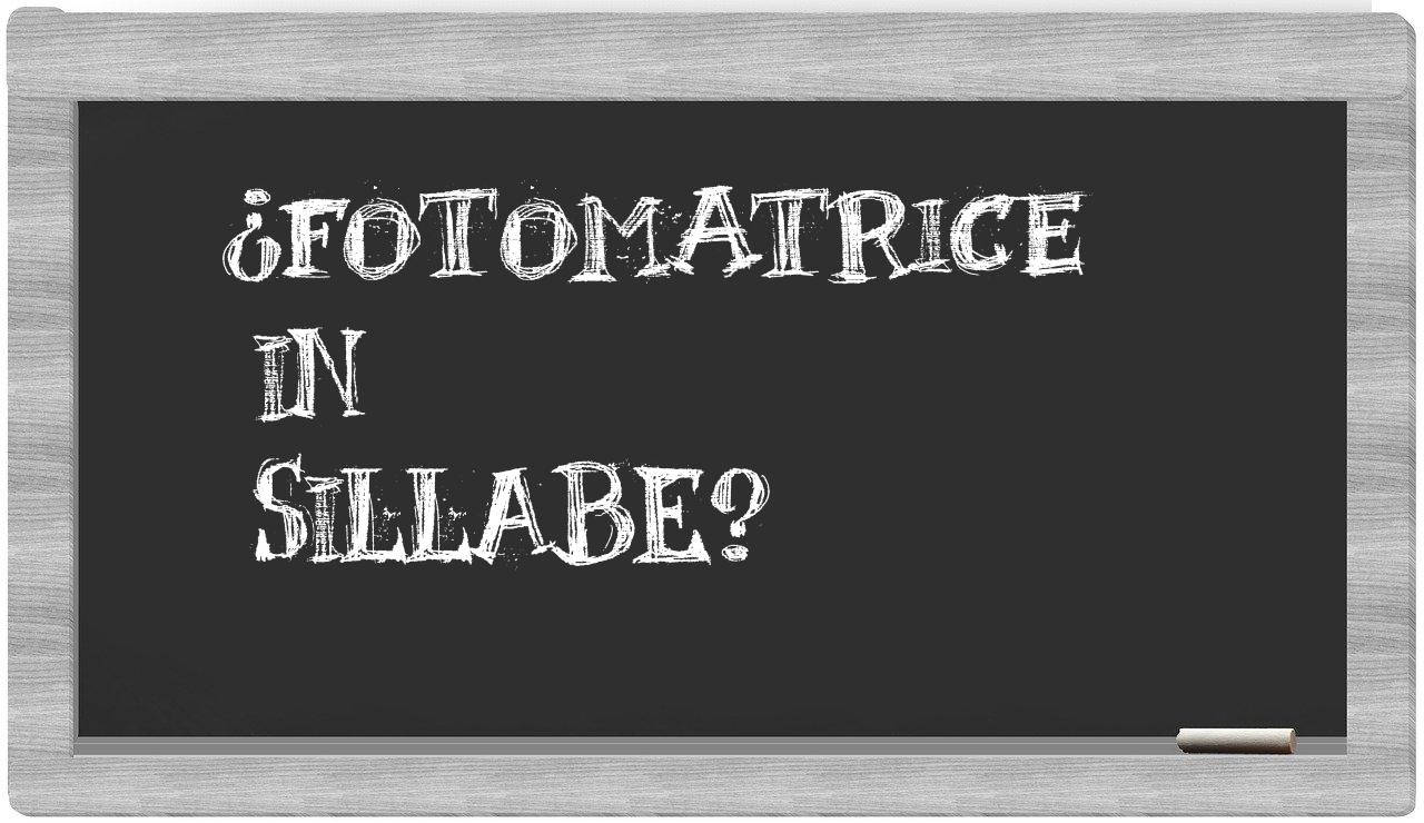 fotomatrice in syllables
