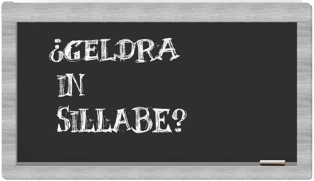 ¿geldra en sílabas?