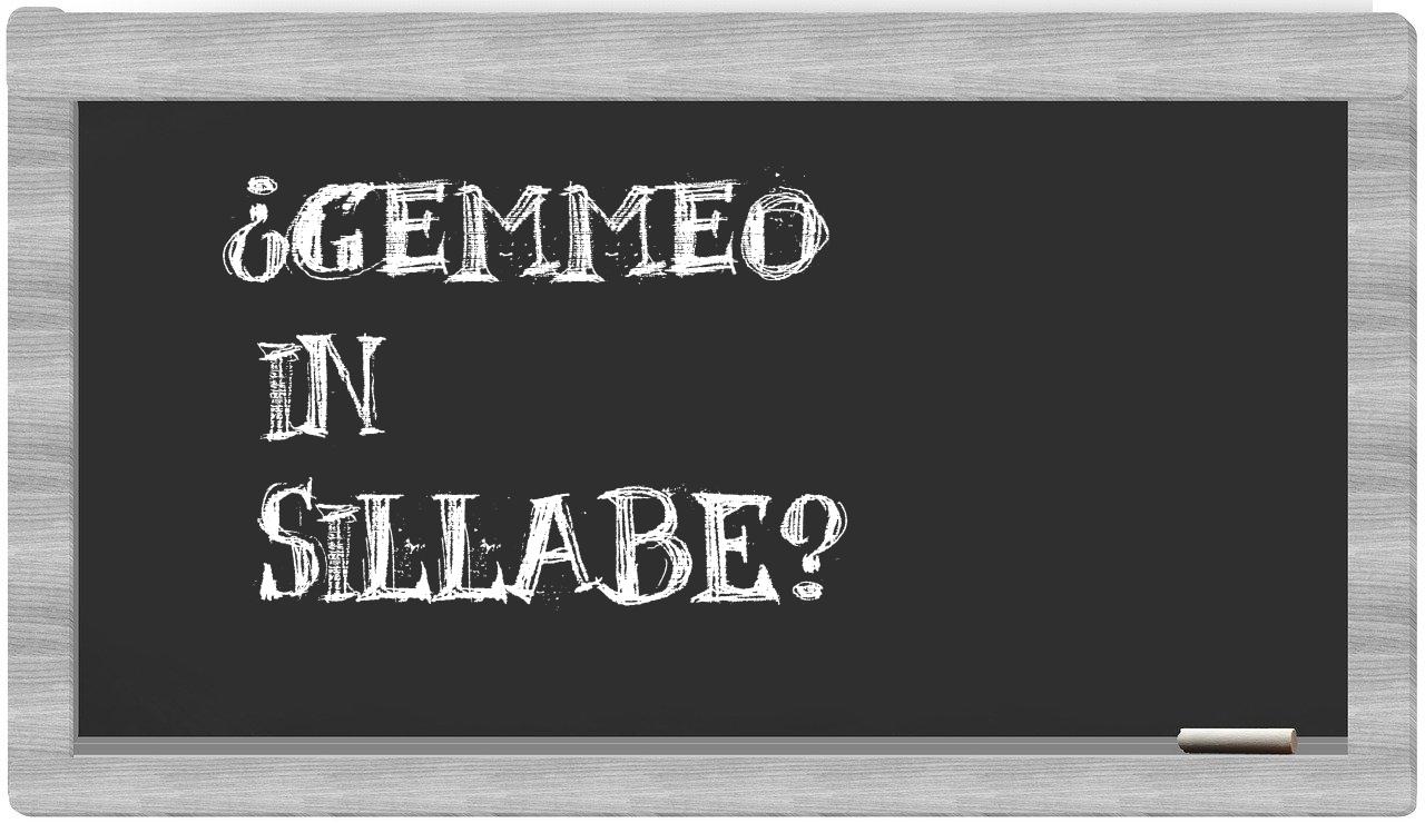 ¿gemmeo en sílabas?