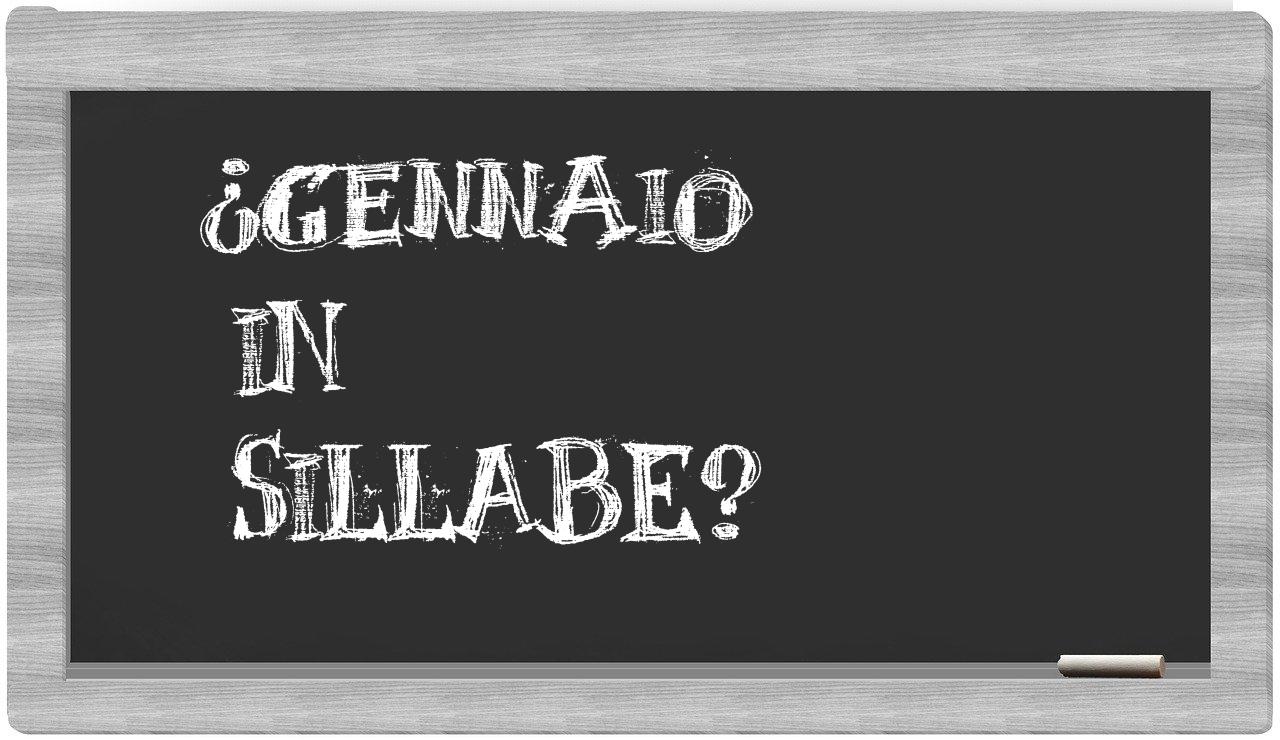 ¿gennaio en sílabas?