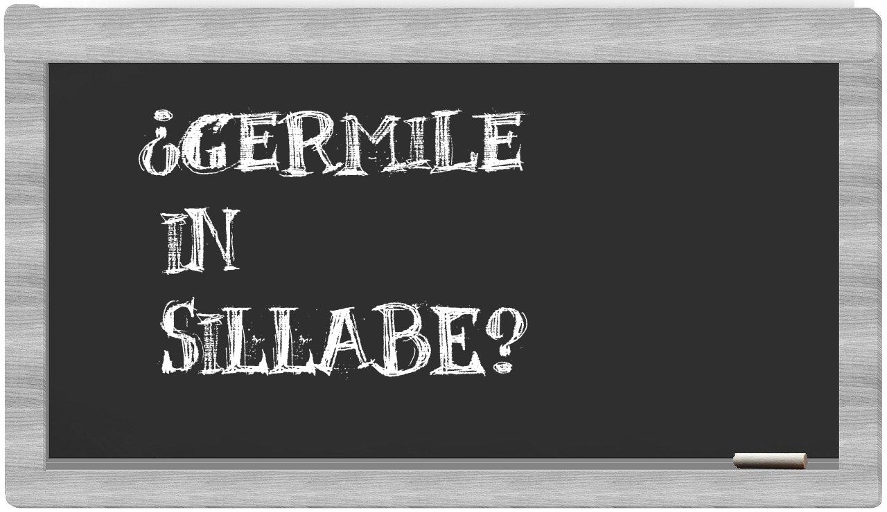 ¿germile en sílabas?