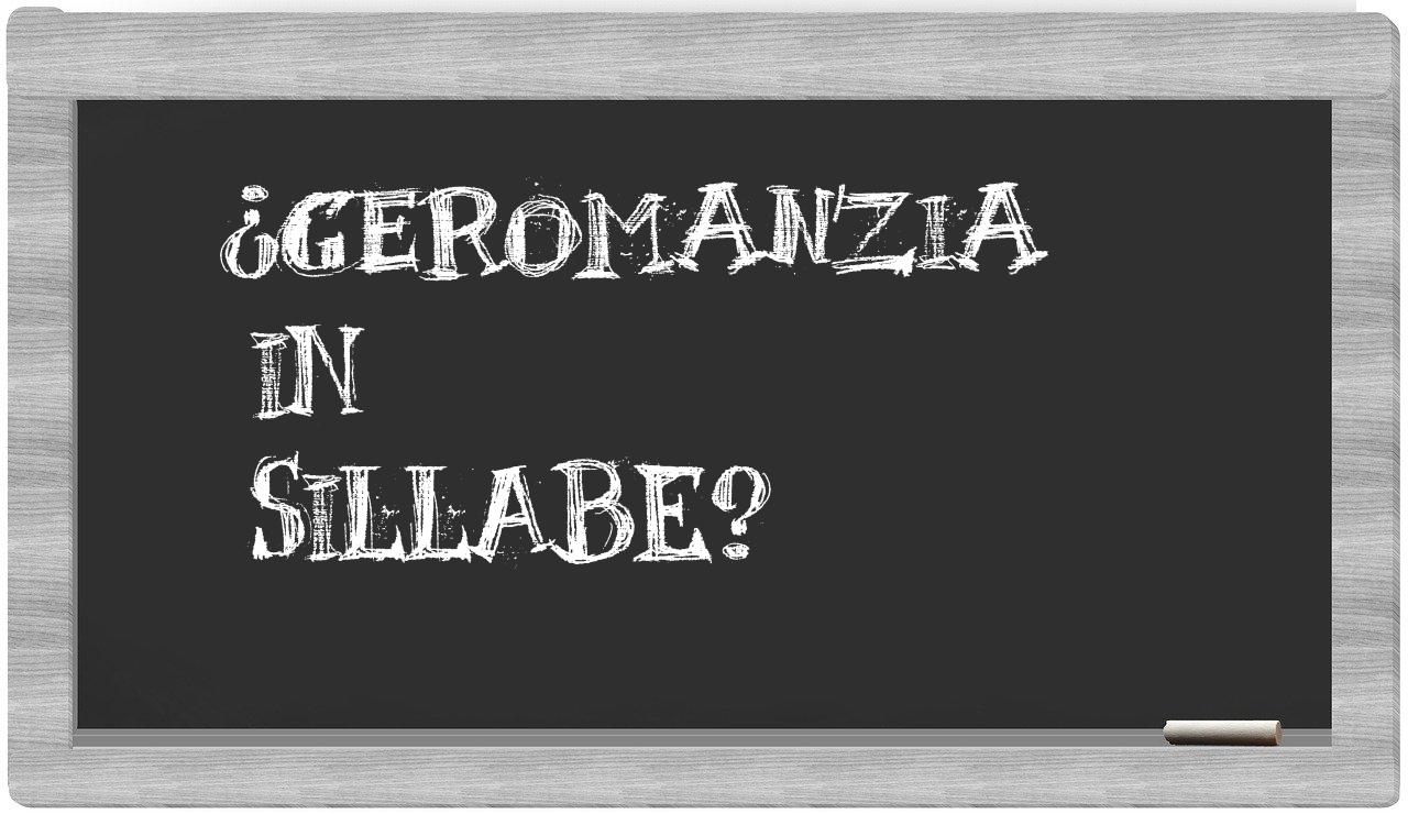 ¿geromanzia en sílabas?