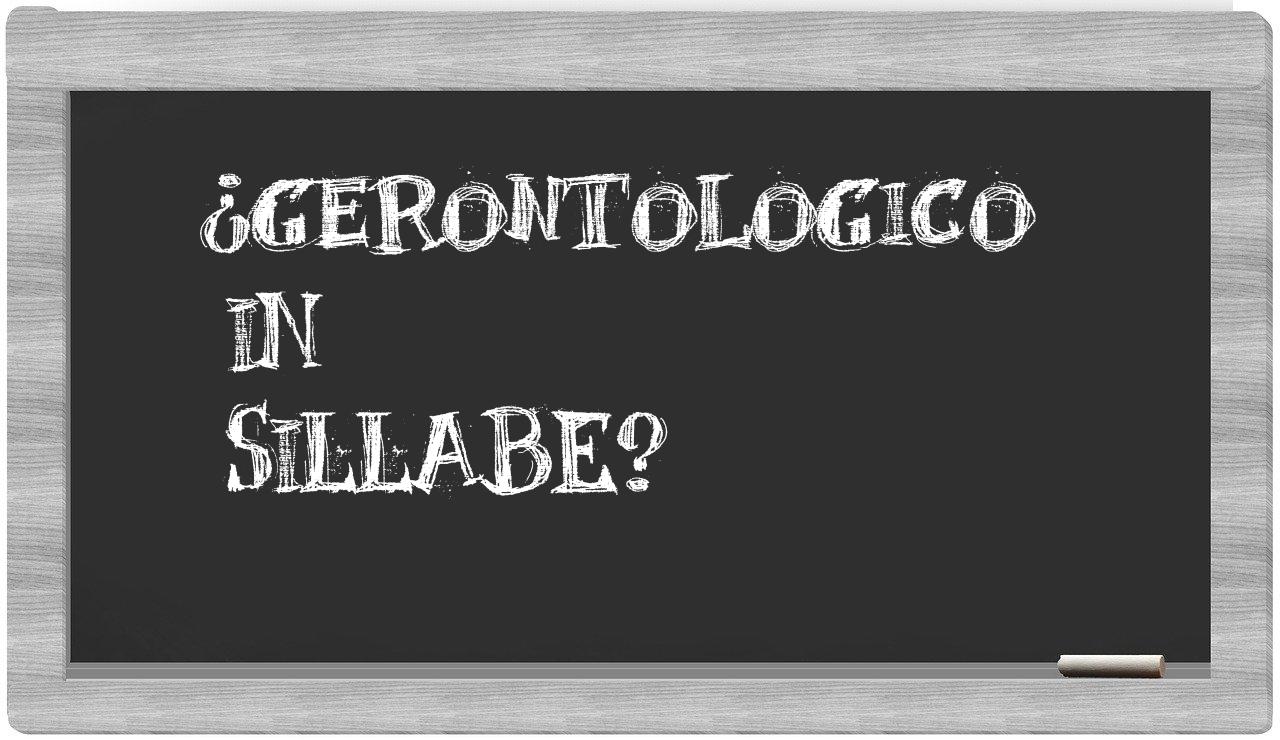¿gerontologico en sílabas?