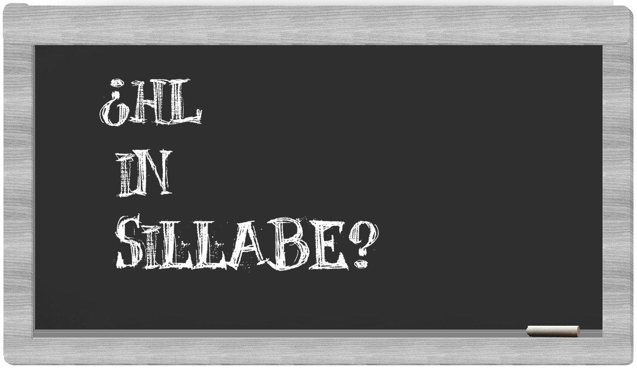 ¿hl en sílabas?