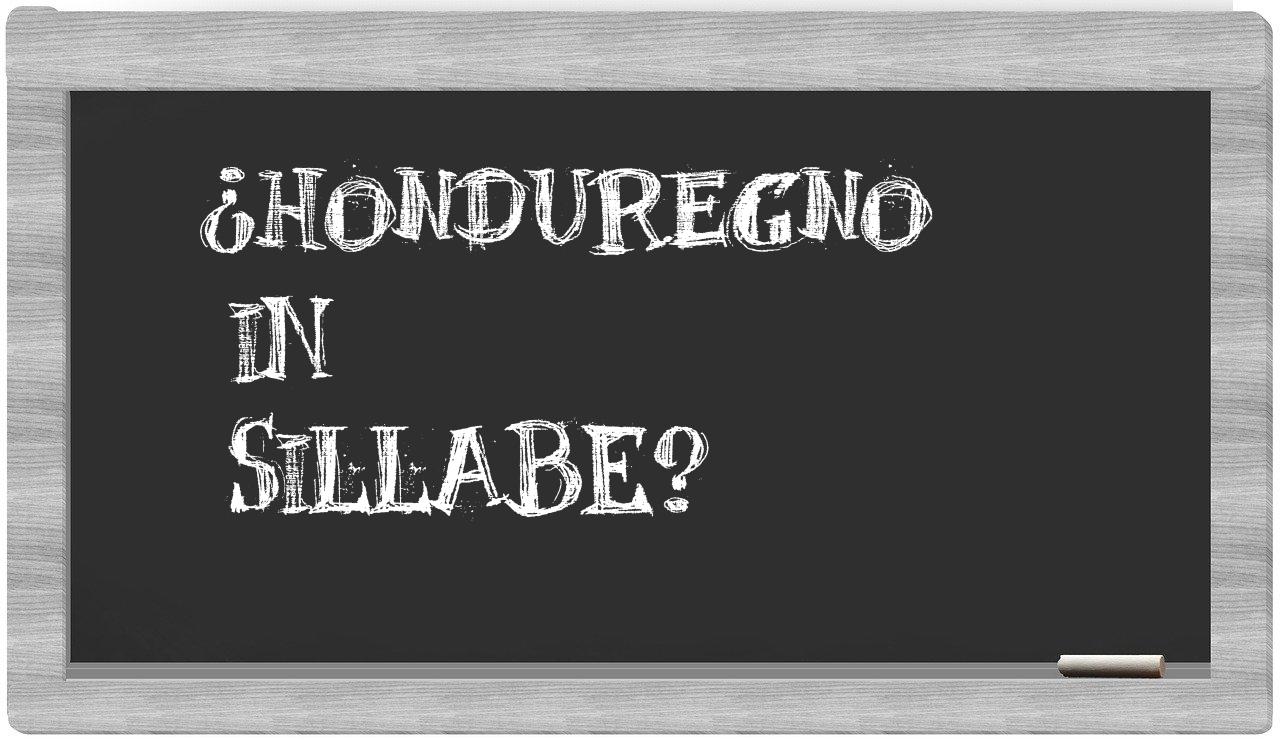 ¿honduregno en sílabas?