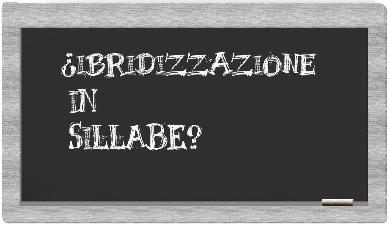 ¿ibridizzazione en sílabas?