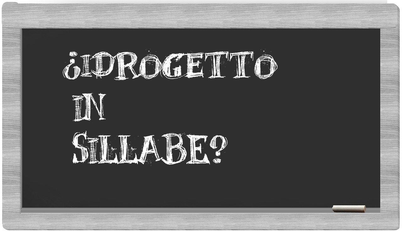 ¿idrogetto en sílabas?