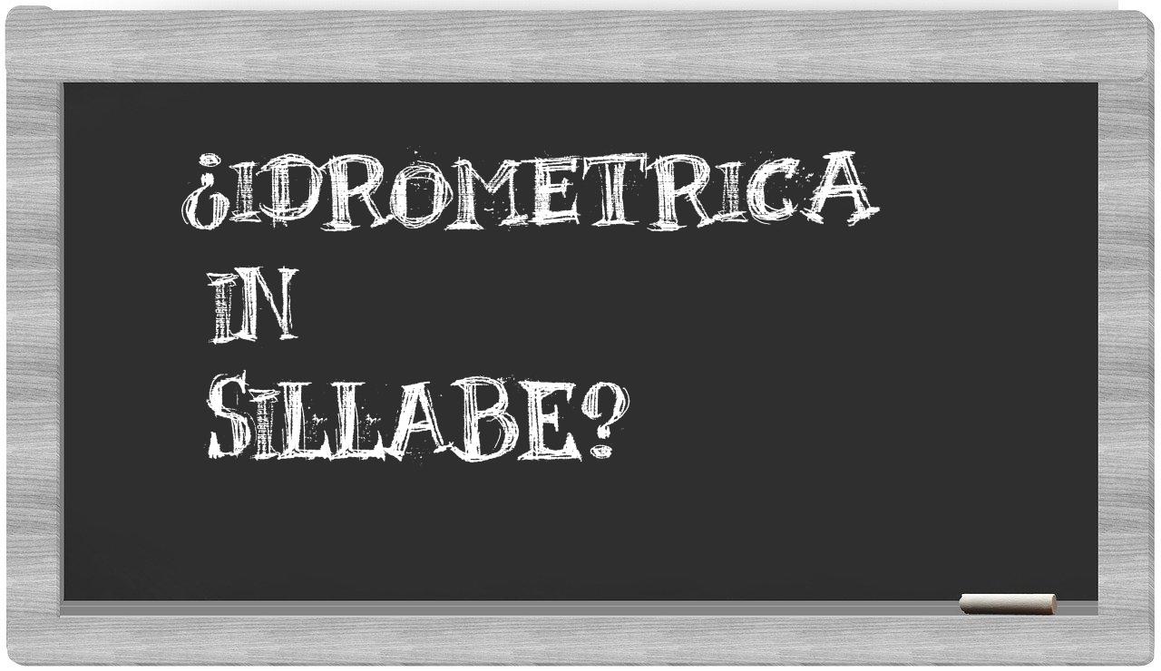 ¿idrometrica en sílabas?